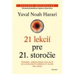 21 lekcií pre 21. storočie - Yuval Noah Harari – Hledejceny.cz