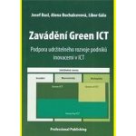 Zavádění Green ICT - Josef Basl, Alena Buchalcevová, Libor Gála – Hledejceny.cz