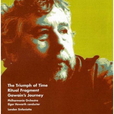 Birtwistle H. - Triumph Of Time CD