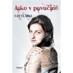 Jako v pavučině - Cat Clarke – Hledejceny.cz