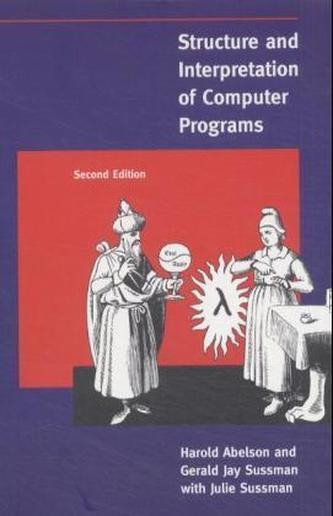 Structure and Interpretation of Computer Programs