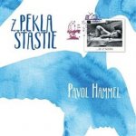 Pavol Hammel - Z Pekla Šťastie - LP – Sleviste.cz