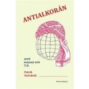 Antialkorán aneb nejasný svět T. H. - Patrik Ouředník