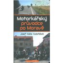 Motorkářský průvodce po Moravě