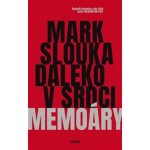 Daleko v srdci - Mark Slouka – Sleviste.cz
