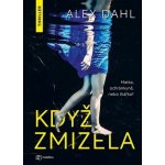 Když zmizela - Alex Dahl – Hledejceny.cz