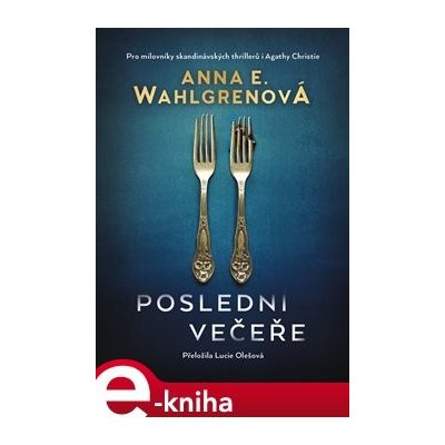 Poslední večeře - Anna E. Wahlgrenová – Zbozi.Blesk.cz