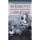 Kniha Svědectví porodní asistentky z Osvětimi - Leszczyńská Stanisława