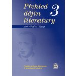 Přehled dějin literatury 3 pro střední školy - 1. polovina 20.století - Josef Soukal – Hledejceny.cz