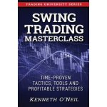 Swing Trading Masterclass: Time-Proven Tactics, Tools and Profitable Strategies O'Neil KennethPaperback – Hledejceny.cz