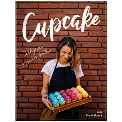 Kniha Cupcake - Velký sen o malém dortíku Lelí Hnidáková