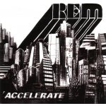 R.E.M. - Accelerate, 1CD, 2008 – Hledejceny.cz