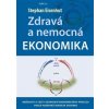 Kniha Zdravá a nemocná ekonomika. Možnosti a cesty ozdravení ekonomického procesu podle poznatků Rudolfa Steinera - Stephan Eisenhut