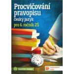 Procvičování pravopisu - ČJ pro 6. ročník – Hledejceny.cz