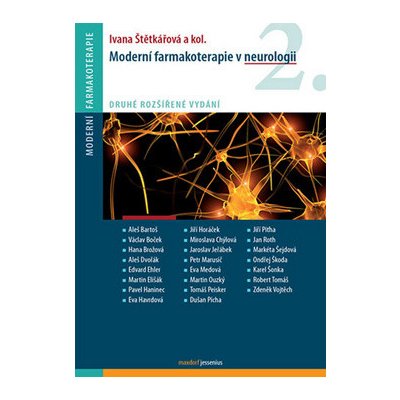 Moderní farmakoterapie v neurologii 2 vydání - Štětkářová a kolektiv Ivana – Zboží Mobilmania