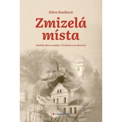 ZMIZELÁ MÍSTA - Houšková Klára – Hledejceny.cz