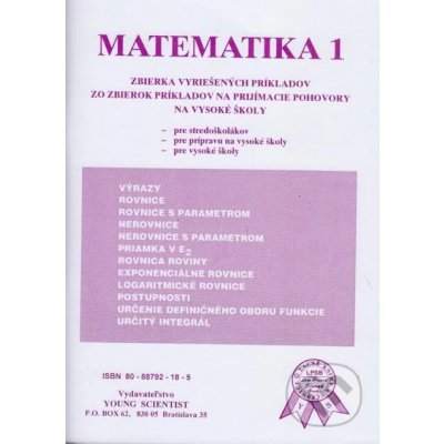 Matematika 1 Zbierka vyriešených príkladov zo zbierok príkladov na prijímacie pohovory na vysoké školy