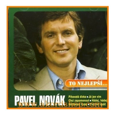 Novák Pavel: To nejlepší CD – Hledejceny.cz