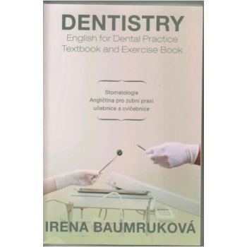 Stomatologie - Angličtina pro zubní praxi - učebnice a cvičebnice / Dentistry English for Dental pra Kniha