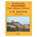 Encyklopedie pivovarů Čech, Moravy a Slezska, II. díl Jižní Čechy Pavel Jákl – Hledejceny.cz
