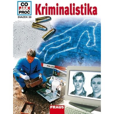 Kriminalistika - Co,Jak,Proč? - svazek 39 - Köthe Rainer Dr. – Zboží Mobilmania