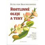 Rostlinné oleje a tuky - Ruth von Braunschweig – Hledejceny.cz