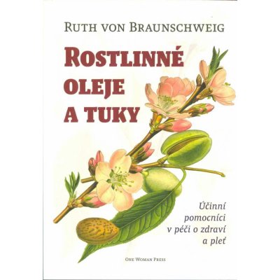 Rostlinné oleje a tuky - Ruth von Braunschweig – Zboží Mobilmania