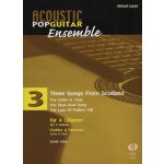 Acoustic Pop Guitar Ensemble 3 Three Songs from Scotland / 4 kytary kytarový soubor snadné – Hledejceny.cz