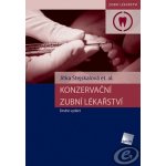 Konzervační zubní lékařství - Druhé vydání – Hledejceny.cz
