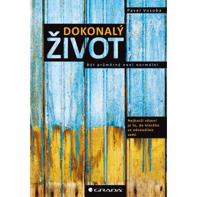 Dokonalý život - Vosoba Pavel – Zbozi.Blesk.cz