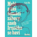 Malý atlas domácí zábavy aneb Irmička se baví – Zboží Dáma