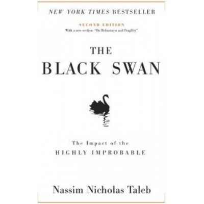 The Black Swan: Second Edition: The Impact of the Highly Improbable: With a New Section: on Robustness and Fragility Taleb Nassim NicholasPevná vazba – Zbozi.Blesk.cz