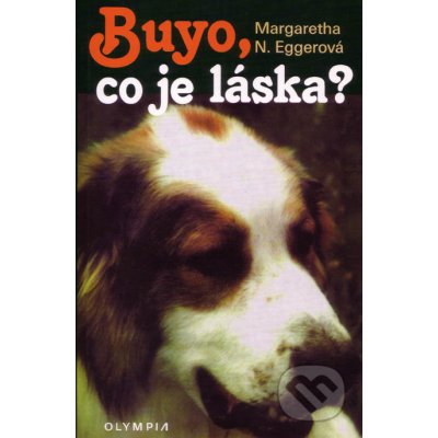 Margaretha N. Eggerová - Buyo, co je láska?