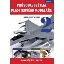 Kniha Průvodce světem plastikového modeláře 2 - Vilingr Jakub