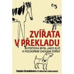 Zvířata v překladu - Temple Grandin, Catherine Johnson – Zboží Mobilmania