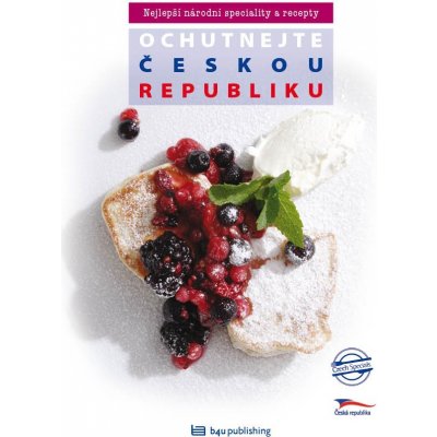 Ochutnejte Českou republiku - Nejlepší národní speciality a recepty Orsáková Štěpánka, Obůrková Eva – Zbozi.Blesk.cz