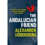 The Andalucian Friend - The First Book in the Brinkmann Trilogy - Söderberg Alexander – Sleviste.cz