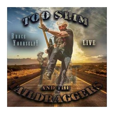 CD Too Slim And The Taildraggers: Brace Yourself! - Live