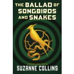 The Ballad of Songbirds and Snakes (a Hunger Games Novel) - (Collins Suzanne) – Hledejceny.cz