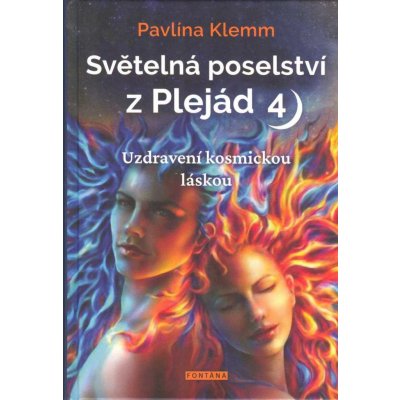 Světelná poselství z Plejád 4 - Pavlína Klemm – Hledejceny.cz