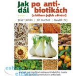 Jak dál po antibiotikách - Josef Zelenka – Hledejceny.cz