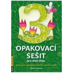 Opakovací sešit - třetí třída, Český jazyk, matematika, prvouka, anglický jazyk – Hledejceny.cz