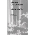Melanchólia - Mircea Cărtărescu – Hledejceny.cz