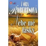 Nebe mé lásky - Nora Robertsová – Hledejceny.cz