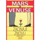 Kniha Mars a Venuše začínají znovu - John Gray