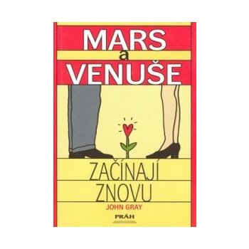 Mars a Venuše začínají znovu - John Gray