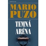 Temná aréna - Mario Puzo – Hledejceny.cz