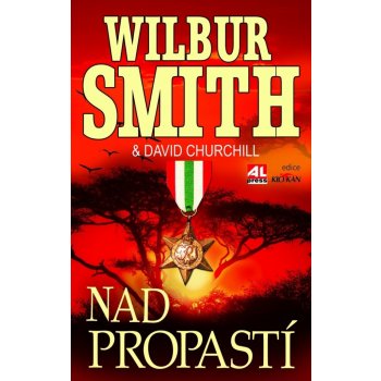 Nad propastí - Wilbur Smith, David Churchill