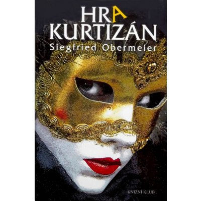 Hra kurtizán - Obermeier Siegfried – Hledejceny.cz