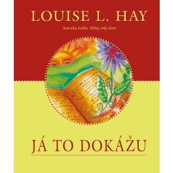 Já to dokážu - Hay Louise L.